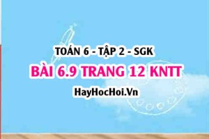 Bài 6.9 trang 12 Toán 6 Tập 2 Kết nối tri thức